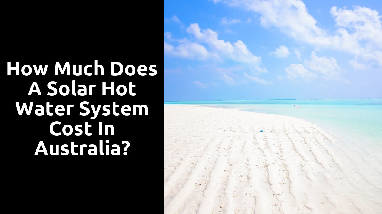 How much does a solar hot water system cost in Australia?